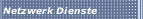 Netzwerk Dienste